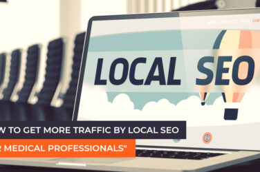 how-to-get-more-traffic-by-local-seo-for-medical-professionals